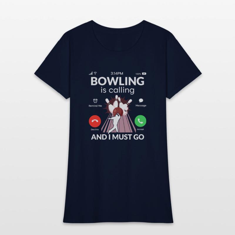 Bowling is Calling And I Must Go Team Player Bowle