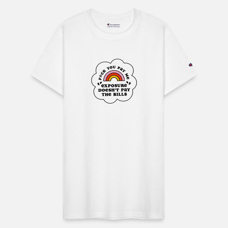 Fck U Pay Me Exposure Doesnt Pay The Bill$ Apparel