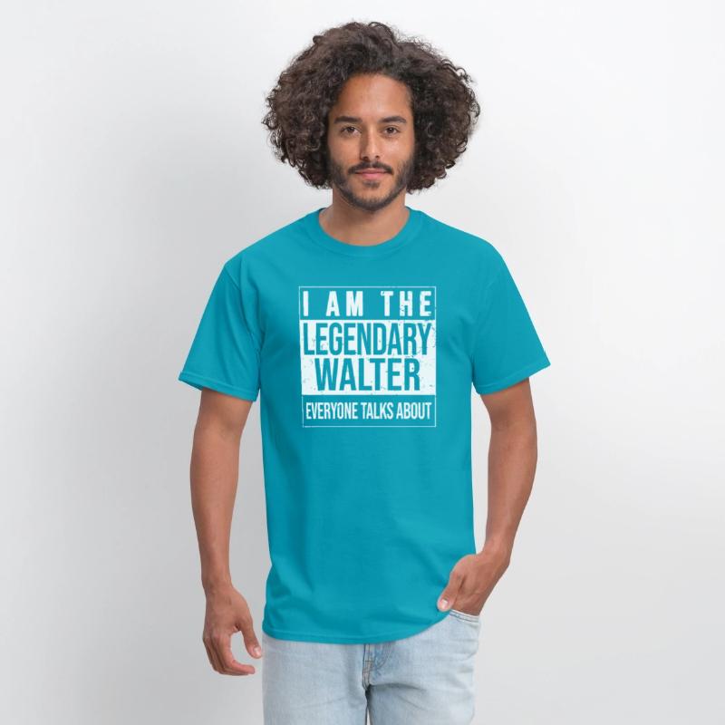 I am the legendary shirt, gift idea for Walter