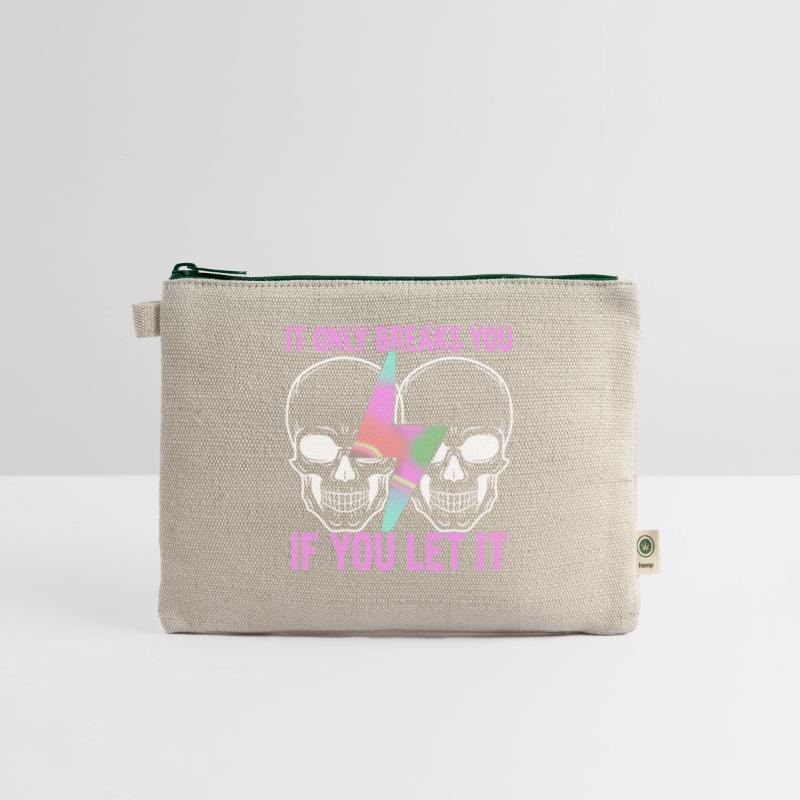 It Only Breaks You If You Let It