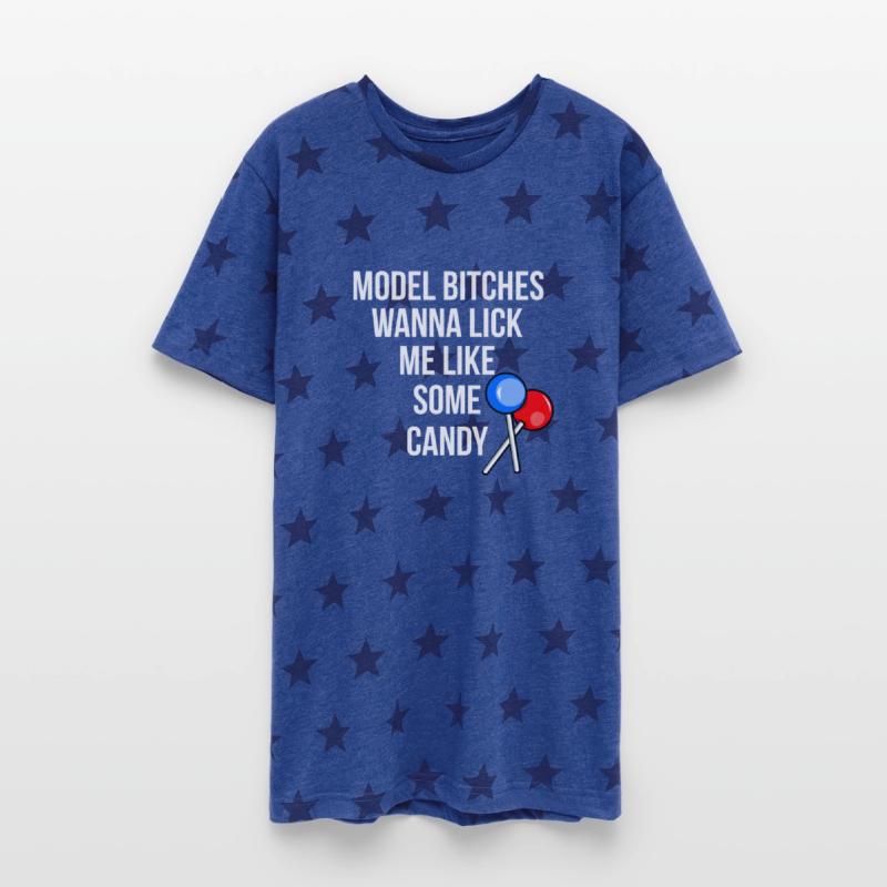 model bitches wanna lick me like some candy