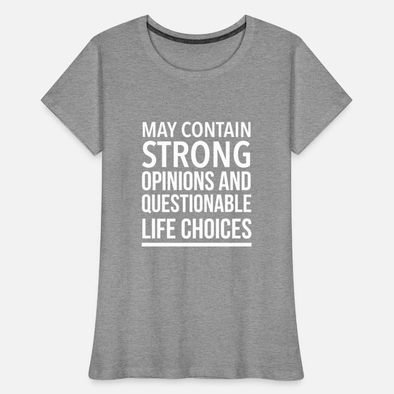 Opinions and questionable life choices