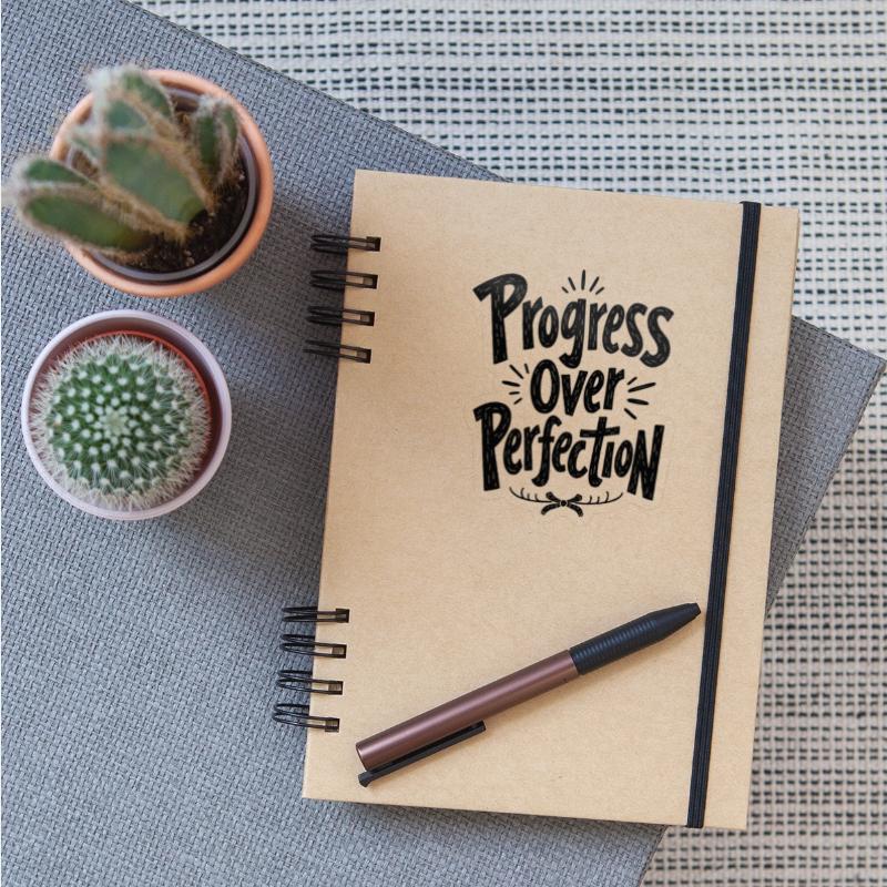 Progress Over Perfection