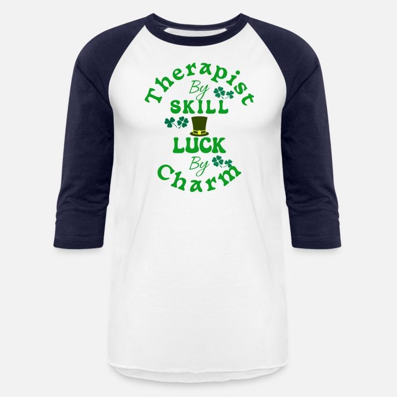 Therapist by Skill, Luck by Charm St Patricks Fun