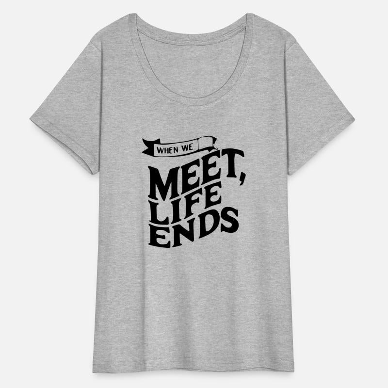 when we meet life ends