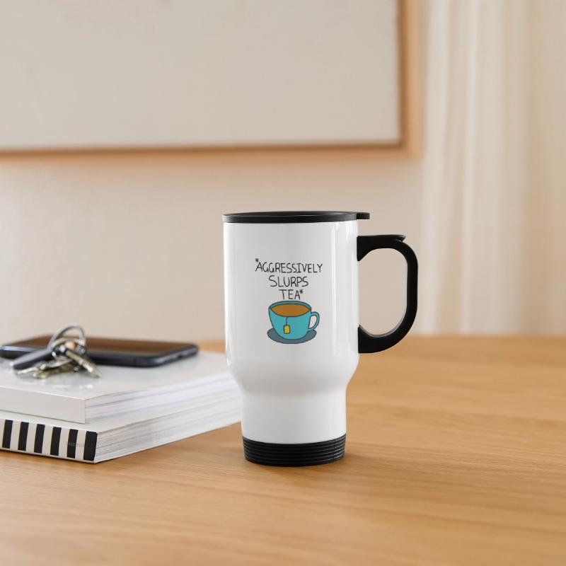 Aggressively Slurps Tea