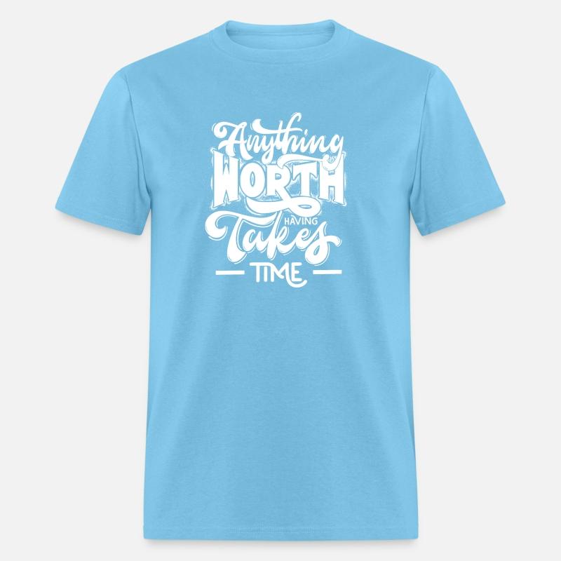 Anything worth having takes time