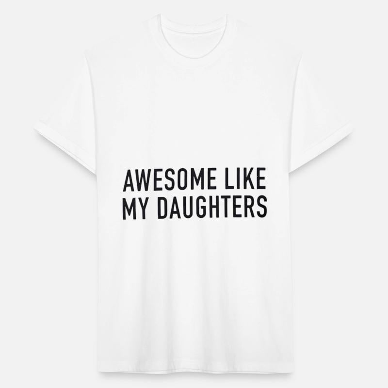 Awesome Like My Daughter Trendy tShir
