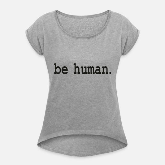 be human: Human Blessed Life Words of wisdom