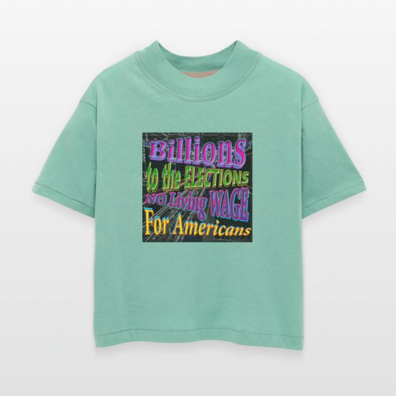 BILLIONS 2 ELECTIONS NO Living WAGE 4 CITIZENS - 1