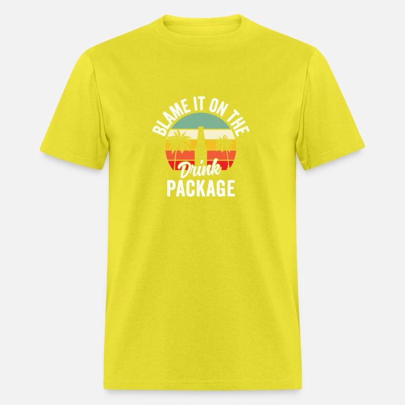 Blame It On The Drink Package Funny Cruise Vacatio