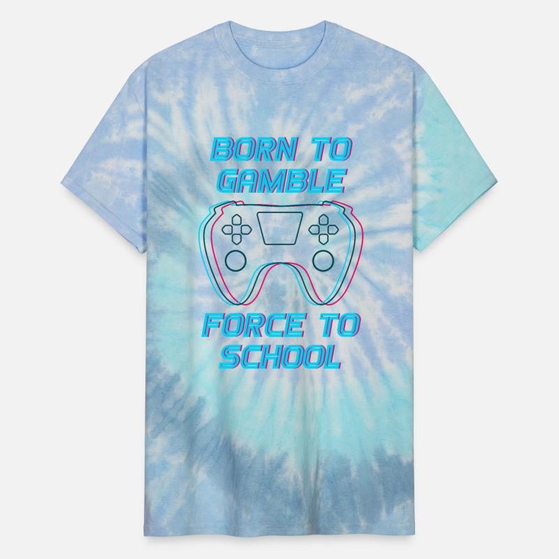 Born to Gamble Force to School Sporty Gamer