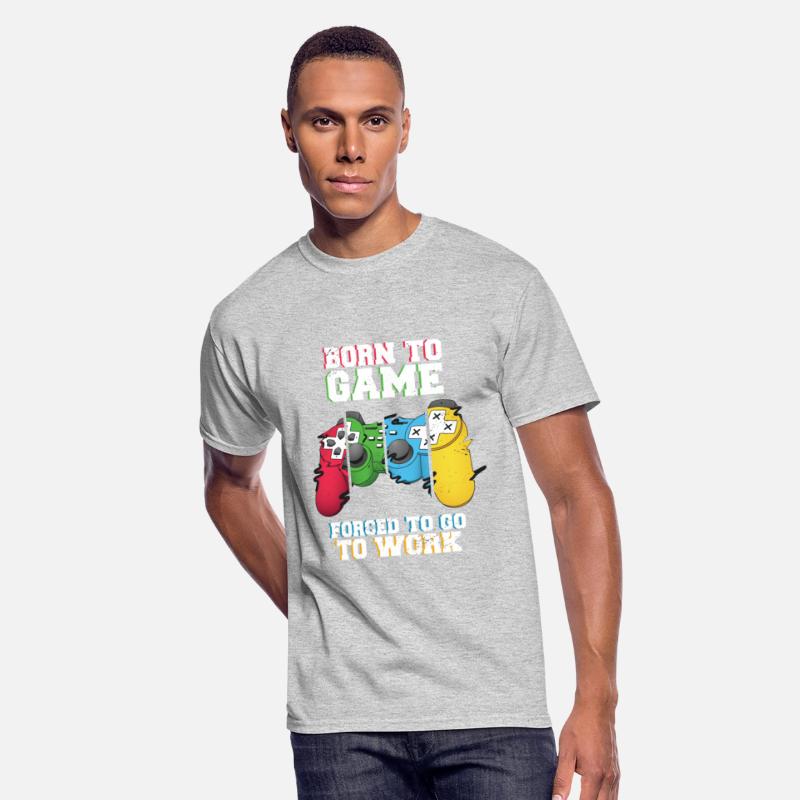 Born To Game Forced To Go Work