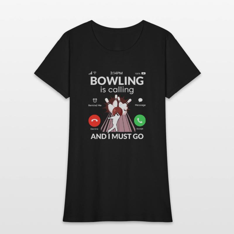 Bowling is Calling And I Must Go Team Player Bowle