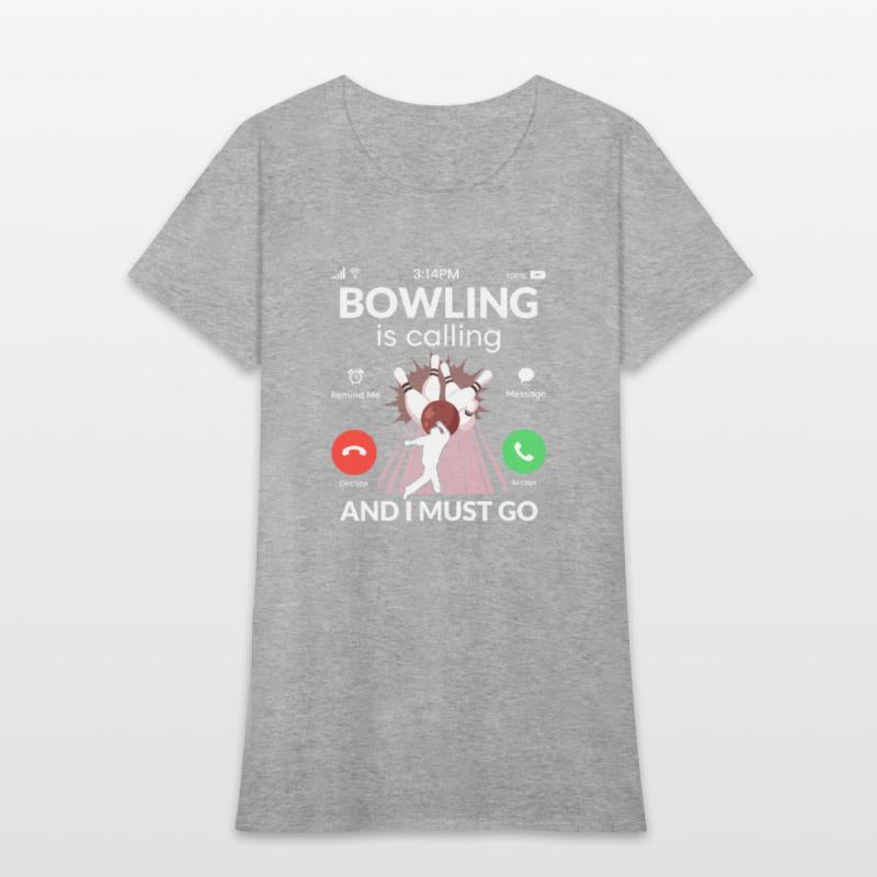 Bowling is Calling And I Must Go Team Player Bowle
