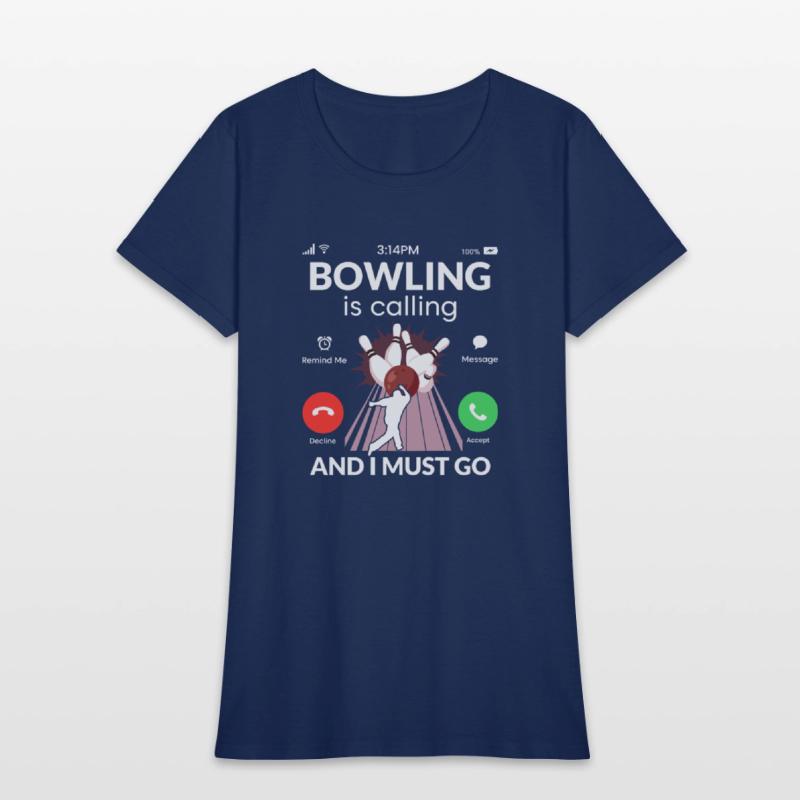 Bowling is Calling And I Must Go Team Player Bowle