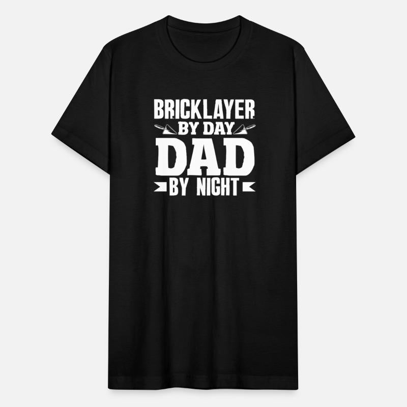 Bricklayer By Day Dad By Night