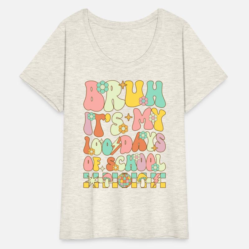 BRUH IT S MY 100 DAYS OF SCHOOL