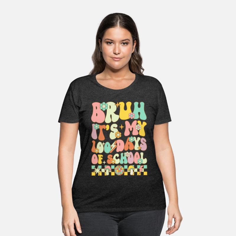 BRUH IT S MY 100 DAYS OF SCHOOL