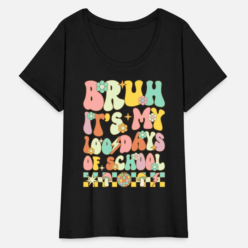 BRUH IT S MY 100 DAYS OF SCHOOL