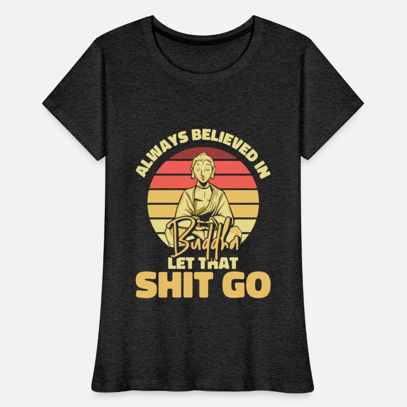 Buddha Buddhist Humor Buddha Let That Shit Go