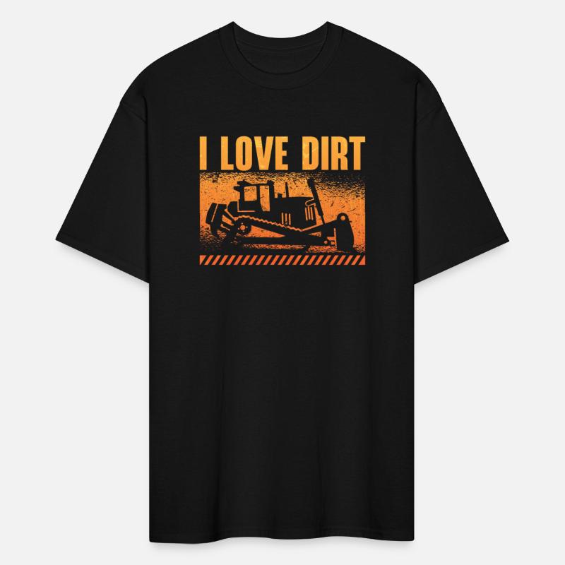 Bulldozer I Love Dirt Construction Worker Site