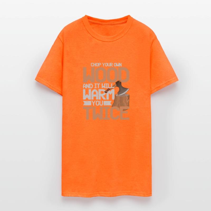 Chop Your Own Wood And It Will Warm You Twice Logg