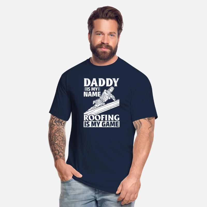 Daddy Is My Name Roofing Is My Game - Dad Roofing