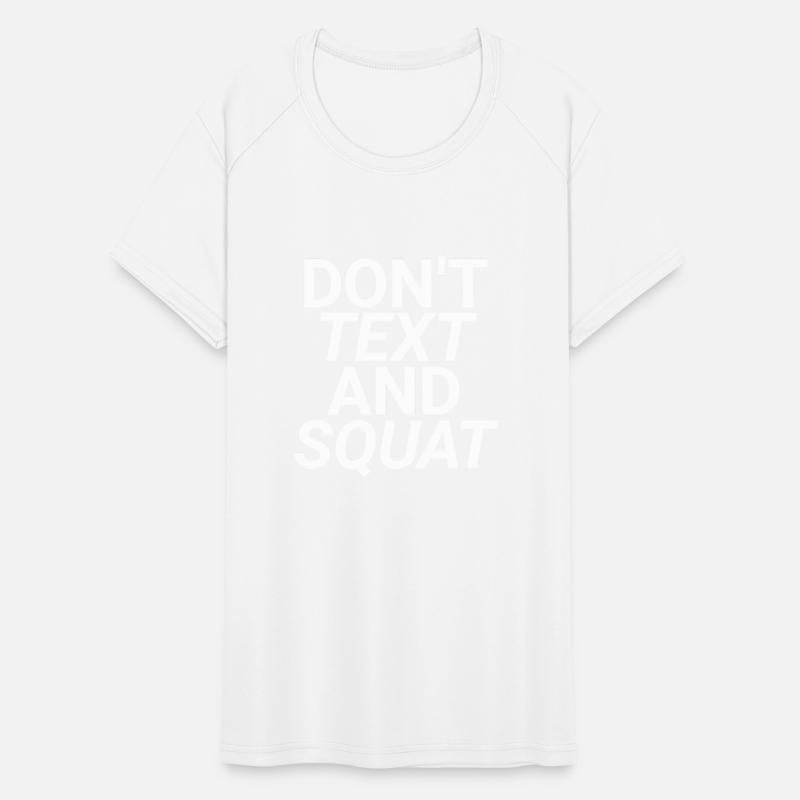 Don't Text And Squat