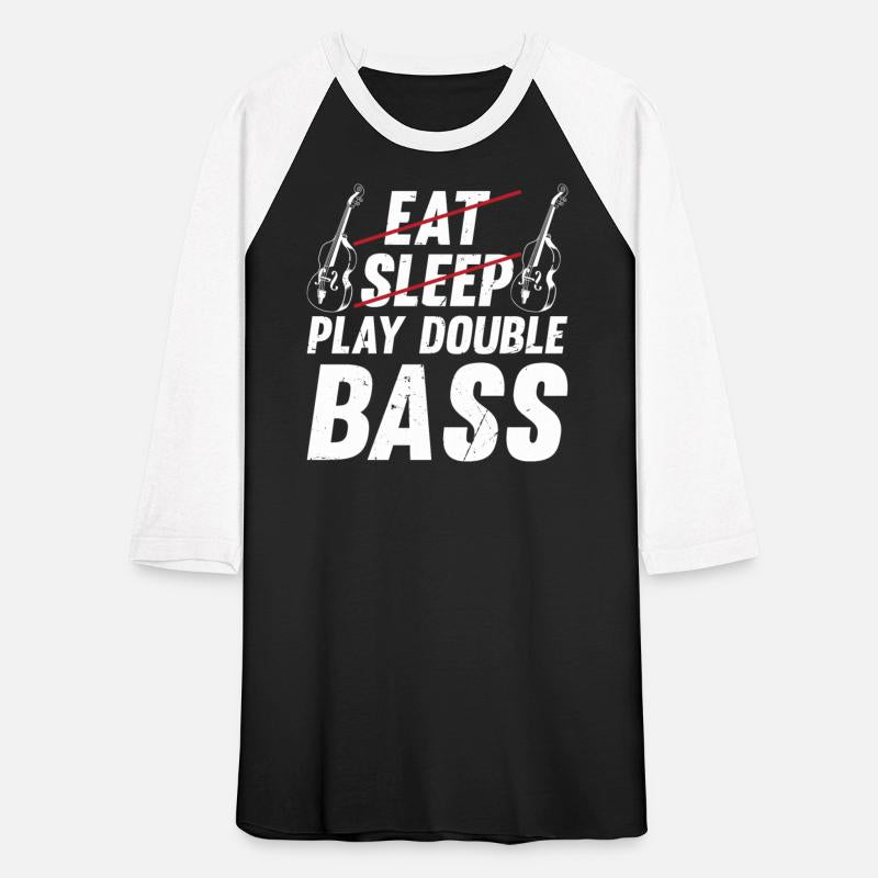 Double Bassist - Eat Sleep Play Double Bass
