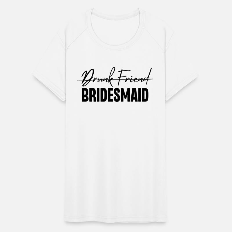 Drunk Friend Bridesmaid