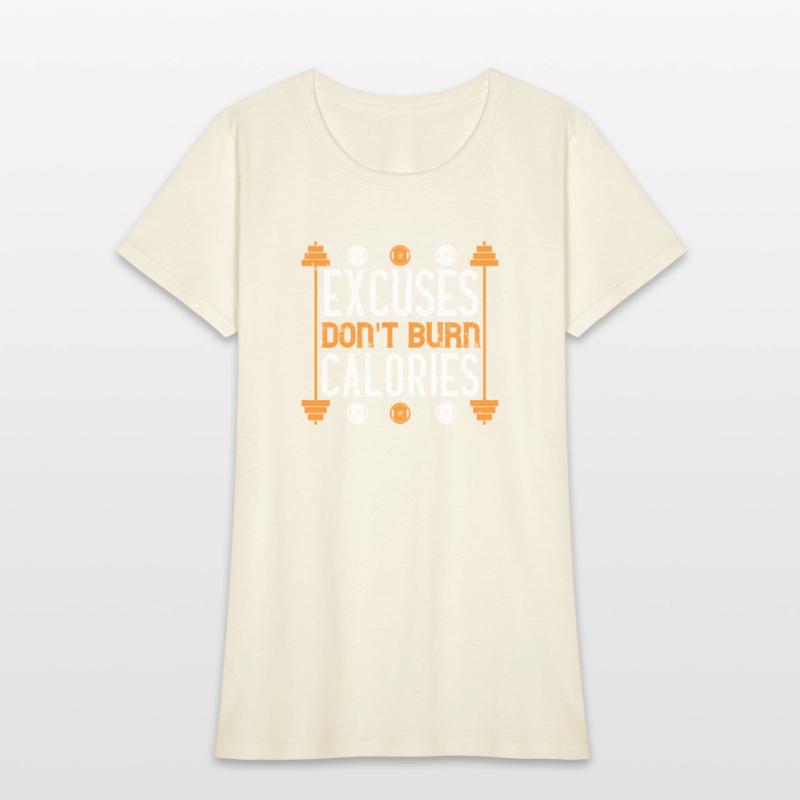 Excuses don t burns calories