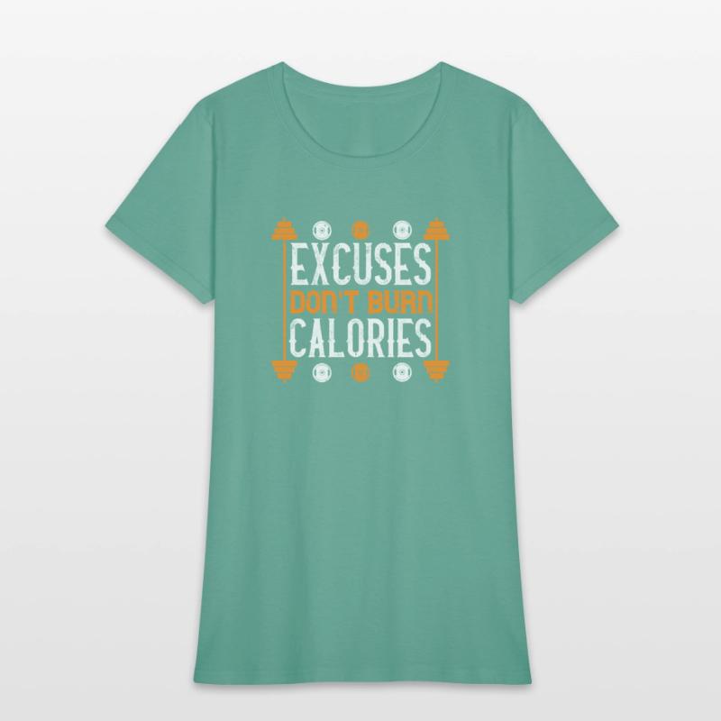 Excuses don t burns calories