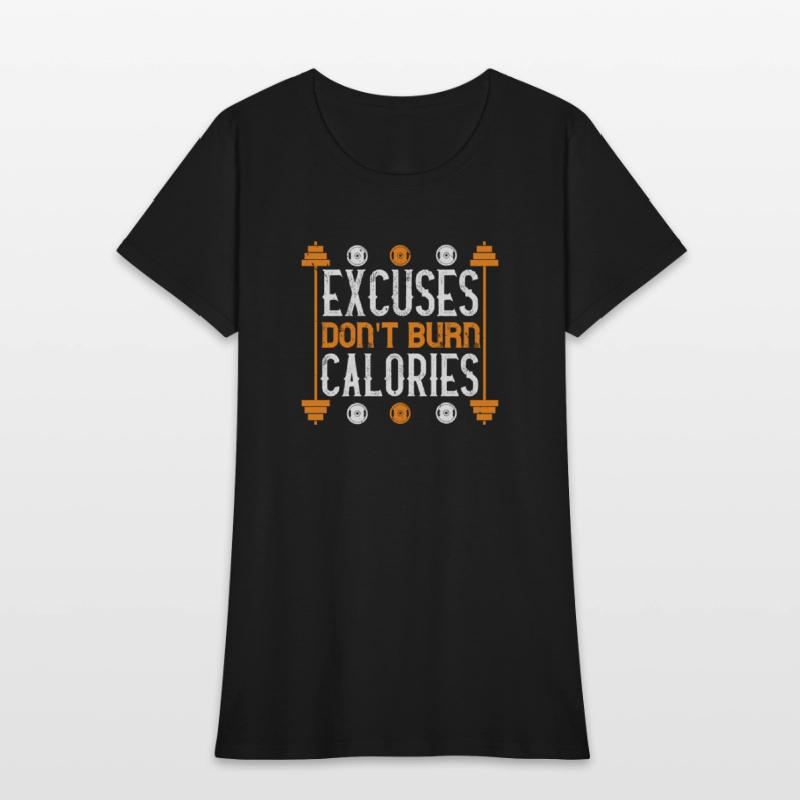Excuses don t burns calories