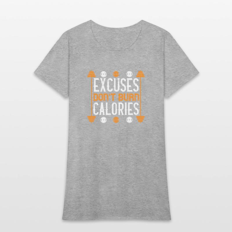 Excuses don t burns calories