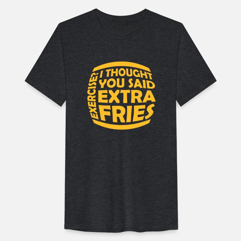 Exercise Extra Fries Quote