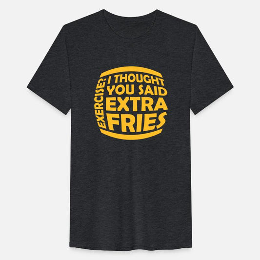 Exercise Extra Fries Quote