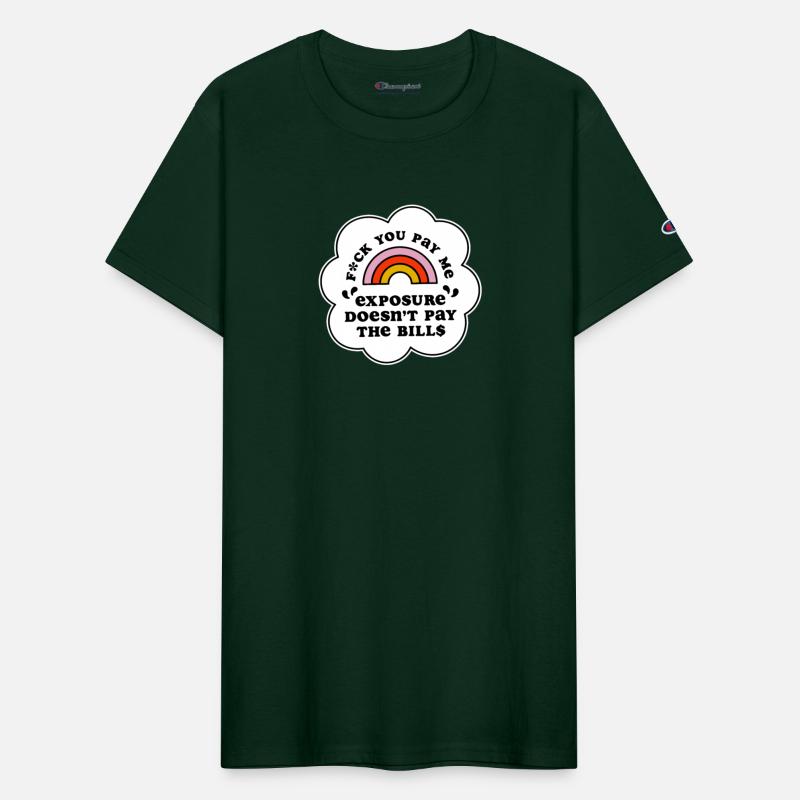 Fck U Pay Me Exposure Doesnt Pay The Bill$ Apparel