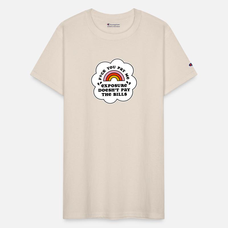 Fck U Pay Me Exposure Doesnt Pay The Bill$ Apparel