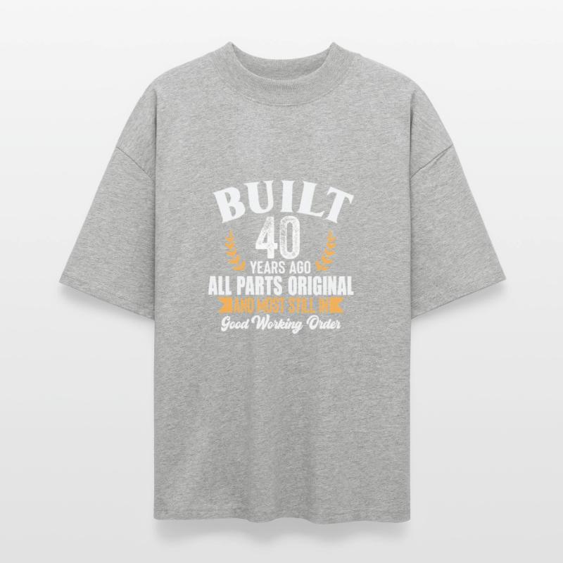 Funny 40th Birthday Shirt – Built 40 Years