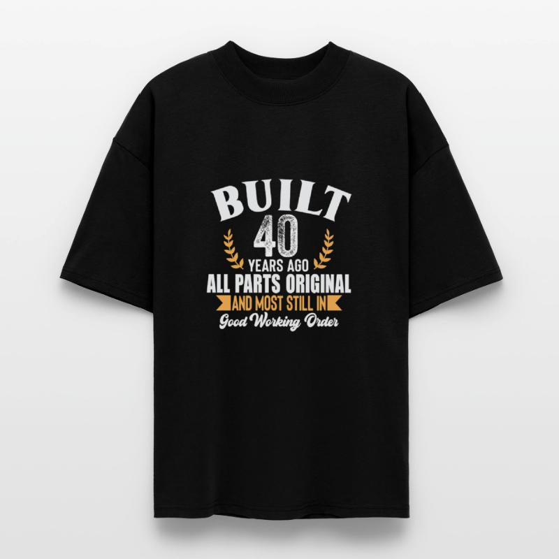Funny 40th Birthday Shirt – Built 40 Years