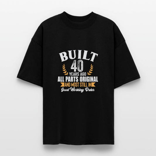 Funny 40th Birthday Shirt – Built 40 Years