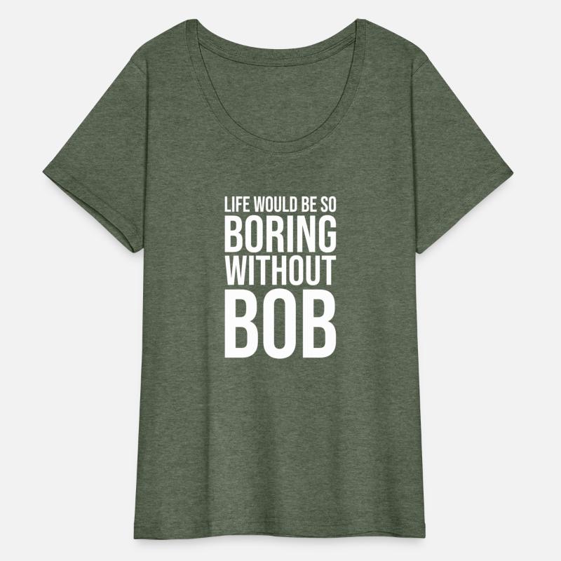 Funny Life Would Be So Boring Without Bob Humble