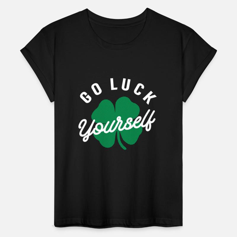 Go Luck Yourself Funny Irish St Patricks Day