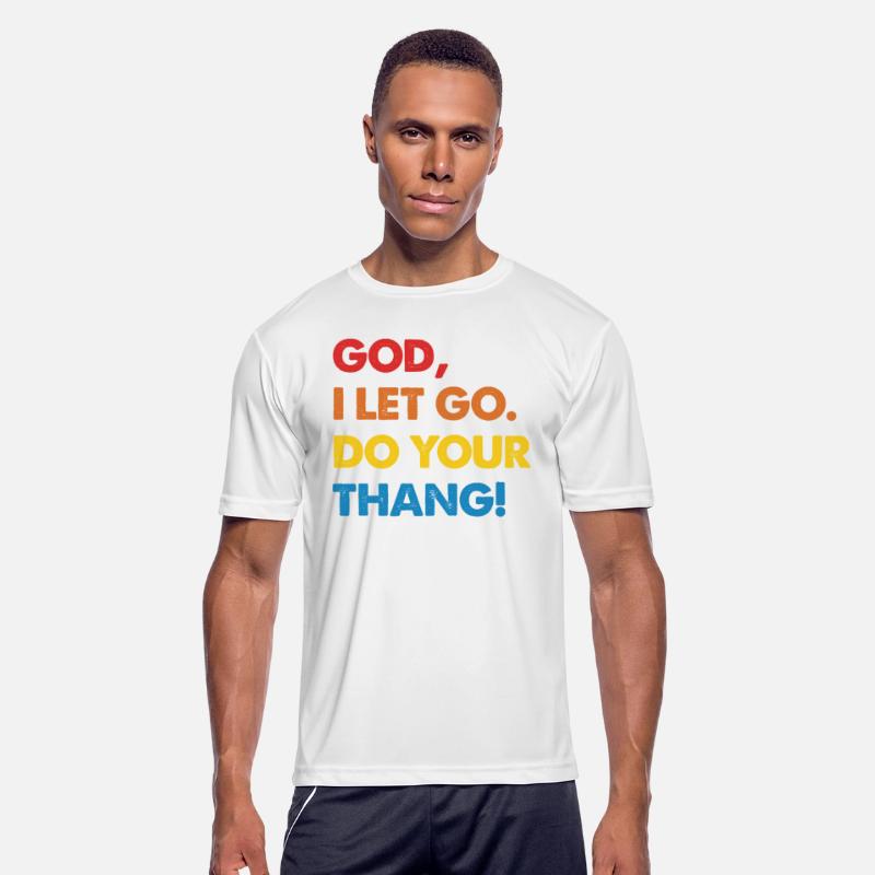 God I Let Go Do Your Thang!