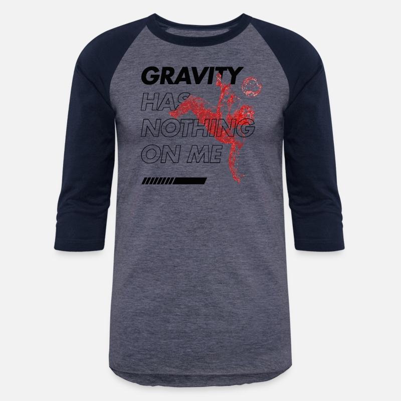 Gravity Has Nothing on Me