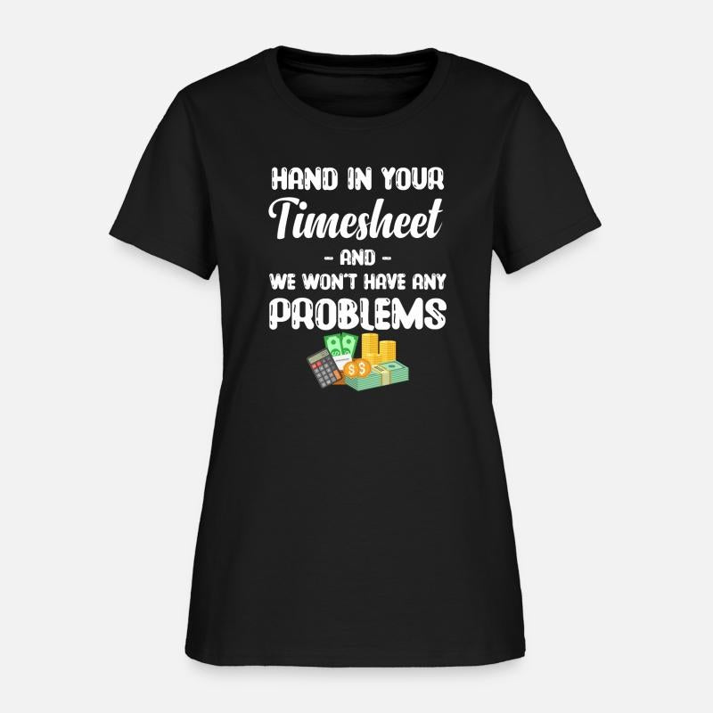 Hand In Your Timesheet And We Won't Have Any