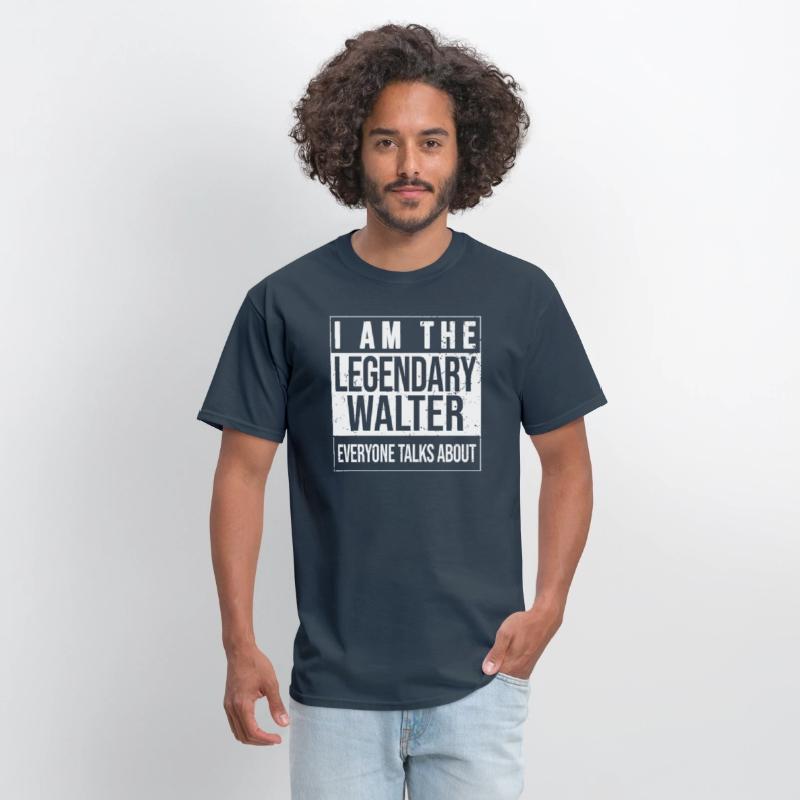 I am the legendary shirt, gift idea for Walter