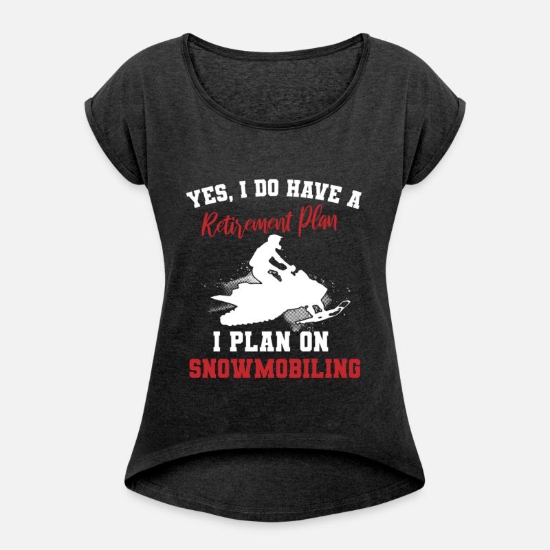 I Do Have A Retirement Plan Snowbiling