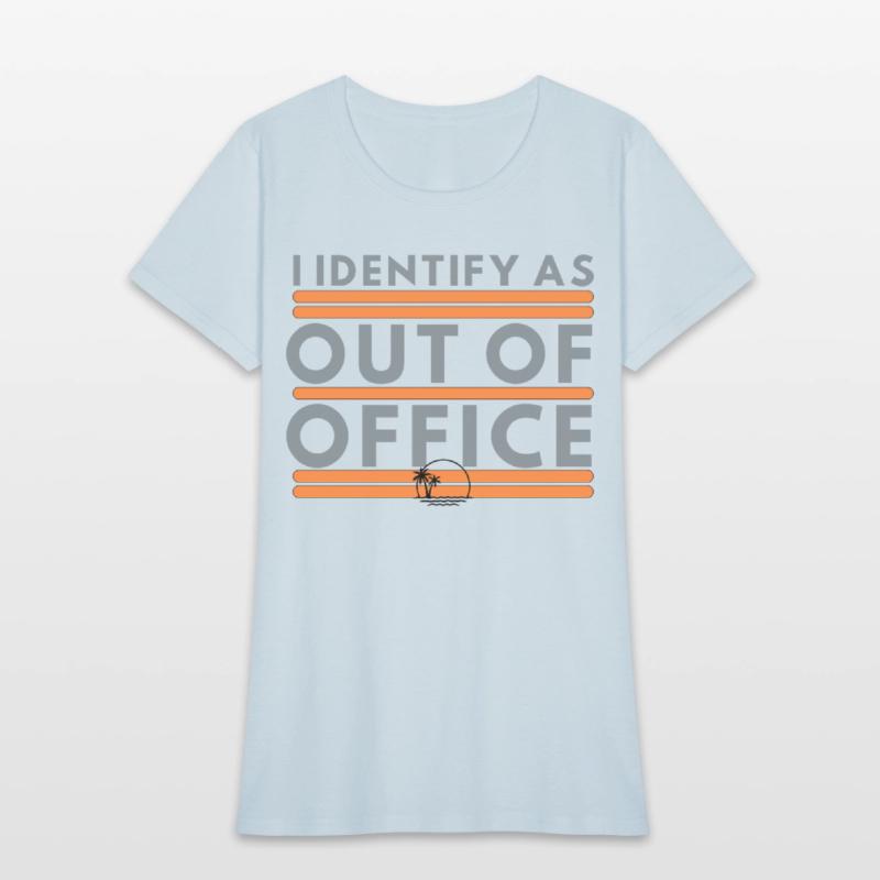 I IDENTIFY AS ‘OUT OF OFFICE’